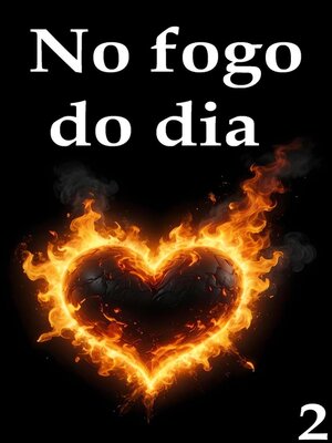cover image of No fogo do dia 2